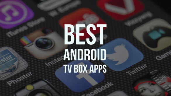 Best Android TV Box Apps 2020: Our Top Picks
