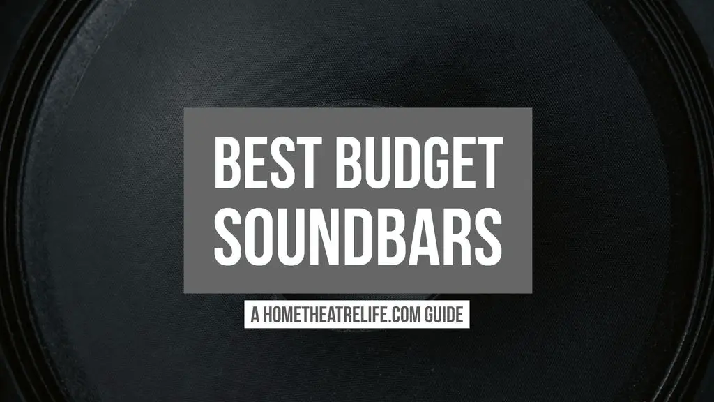 Best Budget Soundbars 2018 Guide Featured Image