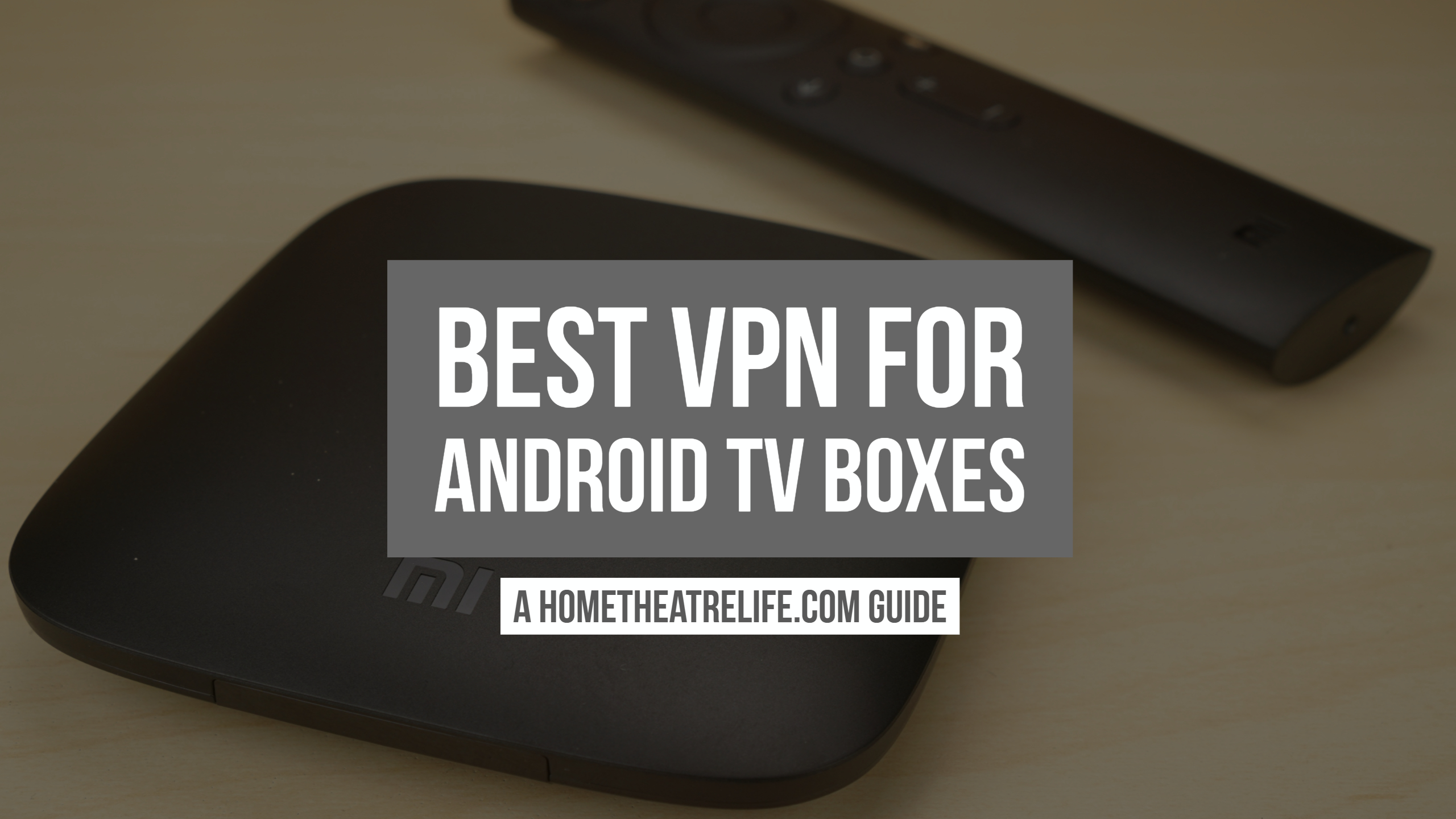Best VPN for Android TV Boxes Featured Image